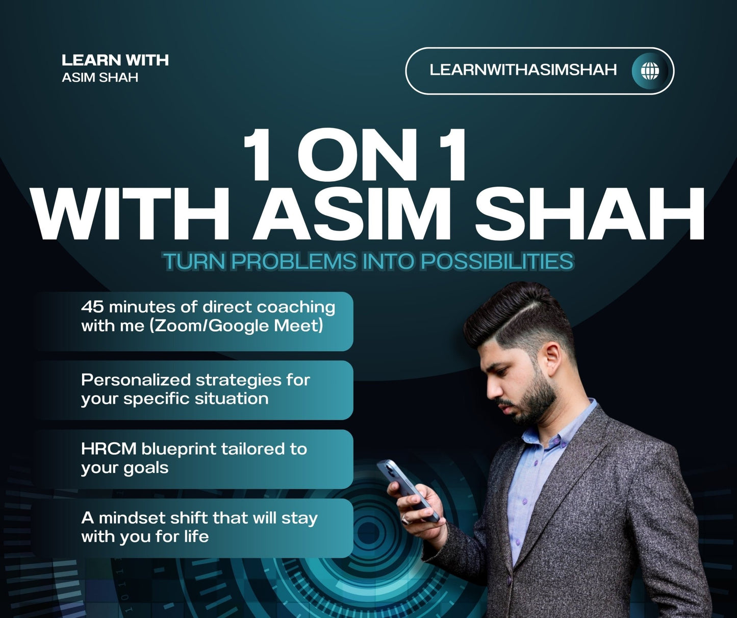 1 - on - 1 | 45 - Minute Mindset Shift – Turn Problems Into Possibilities With Asim Shah - Learn With Asim Shah - LWAS - Asim Shah